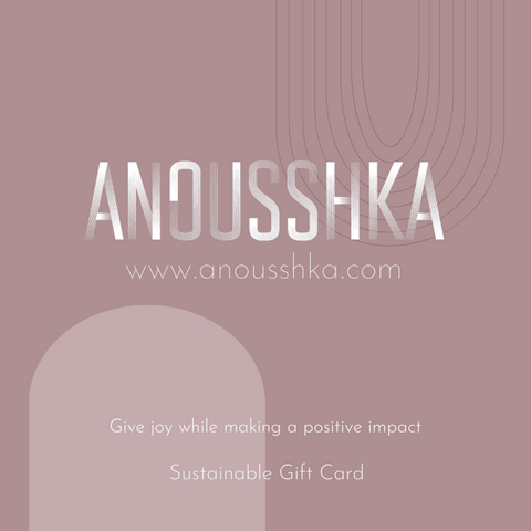 Anousshka Sustainable Gift Card